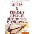 Words & Phrases Judicially Defined Under Income Tax Act